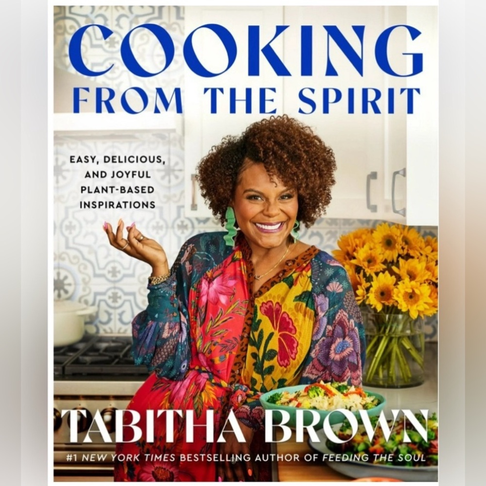 NEW! Tabitha Brown’s “Cooking From The Spirit”Cookbook-New York Times Bestseller